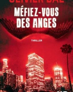 Méfiez-vous des anges - Olivier Bal