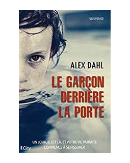 Le garçon derrière la porte - Alex Dahl 