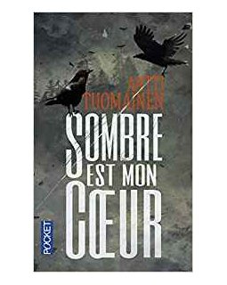 Sombre est mon cœur - Antti Tuomainen