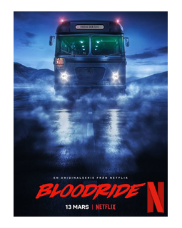 Trois bonnes raisons de regarder la mini-série Bloodride