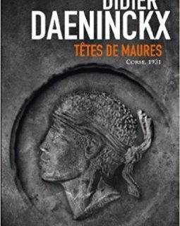 Têtes de maures - Didier Daeninckx