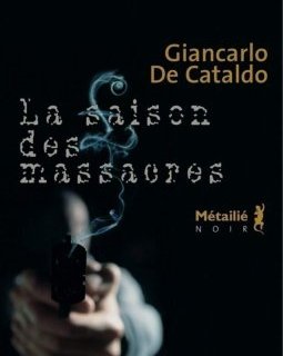  La Saison des massacres - Giancarlo De Cataldo 