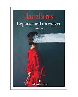 L'épaisseur d'un cheveu - Claire Berest
