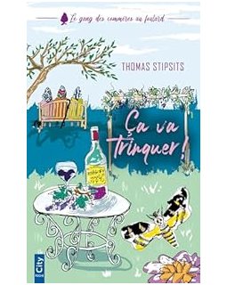 Le gang des commères au foulard, t 2 : Ça va trinquer !