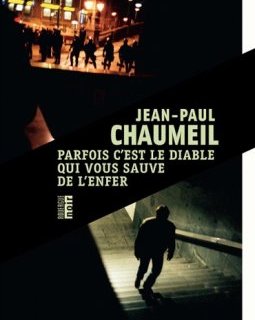 Parfois c'est le diable qui vous sauve de l'enfer - Jean-Paul Chaumeil