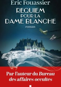  Requiem pour la dame blanche - Éric Fouassier