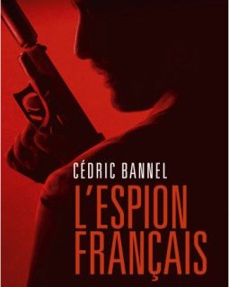 L'espion français - Cédric Bannel