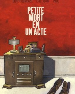 Petite mort en un acte - Didier Convard - Eric Adam - Paul