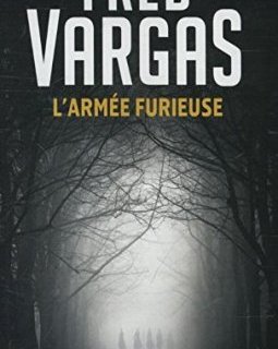 L'Armée furieuse - Fred Vargas