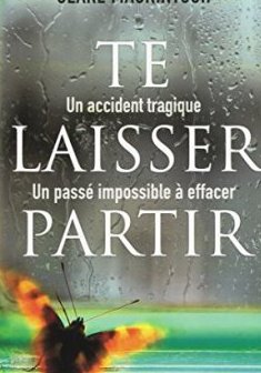 Te laisser partir - Clare Mackintosh 
