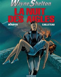 Wayne Shelton - tome 8 - NUIT DES AIGLES (LA)