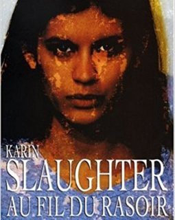 Au fil du rasoir - Karin Slaughter
