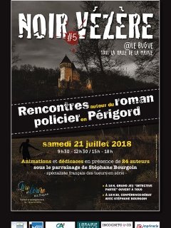Noir Vézère - 21 juillet