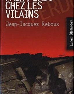 Pain perdu chez les vilains - Jean-Jacques Reboux