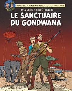 Blake & Mortimer - tome 18 - Sanctuaire du Gondwana (Le)