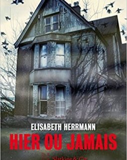 Hier ou jamais - Elisabeth Herrman