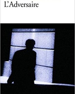 L'Adversaire - Emmanuel Carrère