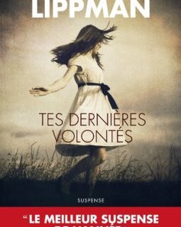 Tes dernières volontés - Laura Lippman