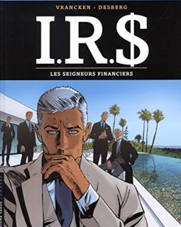 I.R.$ - tome 19 - Les Seigneurs financiers - Desberg Stephen