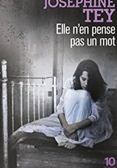 Elle n'en pense pas un mot - Joséphine Tey