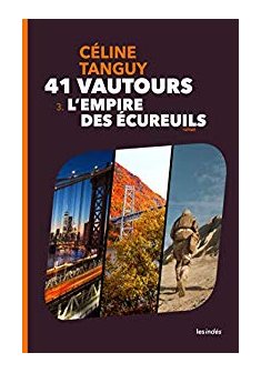 41 Vautours : L'Empire des écureuils - Céline Tanguy