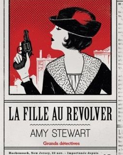 La fille au revolver - Amy Stewart