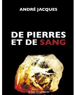 De Pierres et de Sang d'André Jacques se dévoile