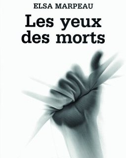 Les yeux des morts - Elsa Marpeau