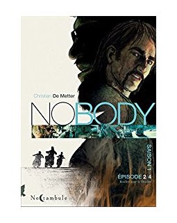 Nobody saison 1 épisode 2 : Rouler avec le diable - Christian de Metter