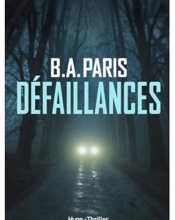 Défaillances, le dernier roman de B.A. Paris
