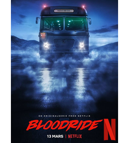 Trois bonnes raisons de regarder la mini-série Bloodride