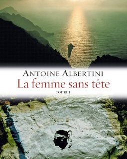 La femme sans tête - Antoine Albertini 
