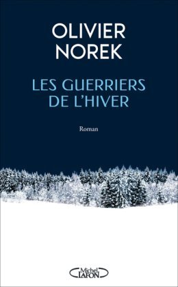 Les Guerriers de l'hiver d'Olivier Norek bientôt adapté au cinéma ?