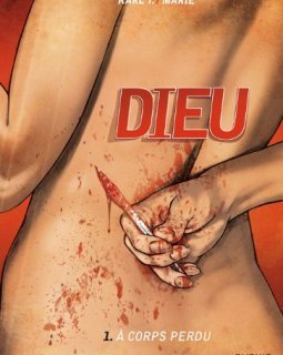 Dieu - tome 1 - A corps perdu - Marie