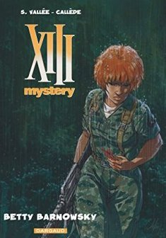 XIII Mystery - tome 7 - Betty Barnowsky