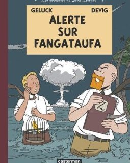 Les aventures de Scott Leblanc, Tome 1 : Alerte sur Fangataufa - Devig - Philippe Geluck -
