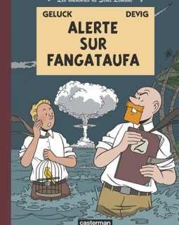 Les aventures de Scott Leblanc, Tome 1 : Alerte sur Fangataufa - Devig - Philippe Geluck -