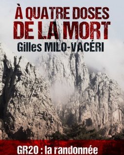 A quatres doses de la mort - Gilles Milo-Vacéri