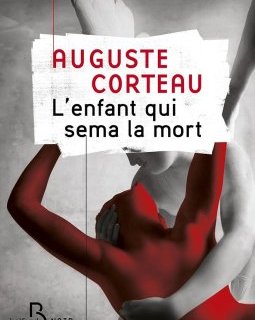 L'interrogatoire d'Auguste Corteau pour L'enfant qui sema la mort 