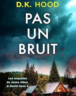 Pas un bruit - D.K. Hood