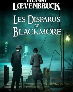 Les disparus de Blackmore - Henri Loevenbruck