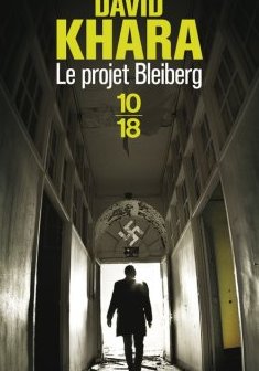 Le projet Bleiberg - David Khara