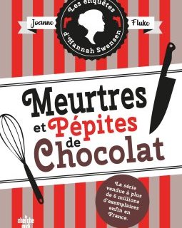 Les Enquêtes d'Hannah Swensen 1 : Meurtres et pépites de chocolat - Joanne Fluke 