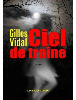 Interview 2018 : Gilles Vidal pour Ciel de traîne 