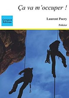 Ca va m'occuper ! - Laurent Pocry
