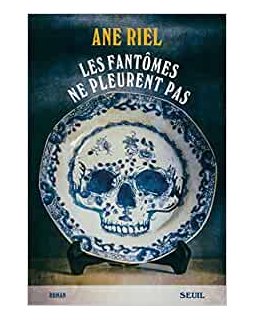 Les fantômes ne pleurent pas - Ane Riel