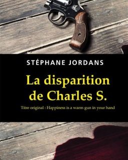 La disparition de Charles S. - Stéphane Jordans
