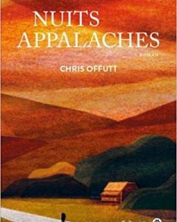 Nuits Appalaches - Chris Offut 