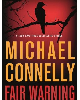 Fair Warning de Michael Connelly prochainement adapté au cinéma