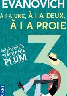 À la une, à la deux et à la proie - Janet Evanovich